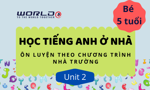 UNIT 2 (5 TUỔI - TUẦN 3 V&Agrave; TUẦN 4) LETTER D.E.F - 10 TIẾT